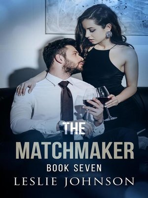 cover image of The Matchmaker--Book 7